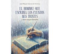 El hombre que escribía los cuentos más tristes y otros ensayos literarios