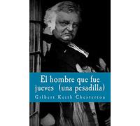 El hombre que fue jueves: una pesadilla: Volume 5 (Litterarum Memoriam)