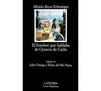 El hombre que hablaba de Octavia de Cádiz: Cuaderno de Navegacion En Un Sillon Voltaire: 494 (Letras Hispánicas)