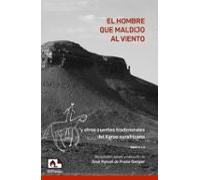 El hombre que maldijo al viento: y otros cuentos tradicionales del Karoo surafricano (Fuera de serie)