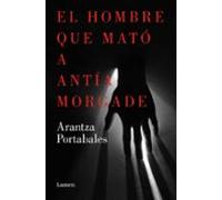 El hombre que mató a Antía Morgade (Inspectores Abad y Barroso 3)