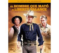 EL HOMBRE QUE MATÓ A LIBERTY VALANCE. EL LIBRO DEL 60 ANIVERSARIO: 00