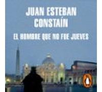 El Hombre Que No Fue Jueves (audiolibro)