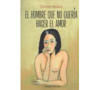 El Hombre Que No Queria Hacer El Amor