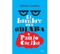 El Hombre Que Odiaba A Paulo Coelho (Ficción)