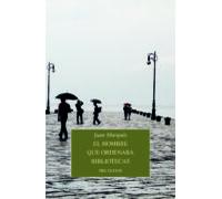 El Hombre Que Ordenaba Bibliotecas