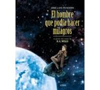 El Hombre Que Podía Hacer Milagros