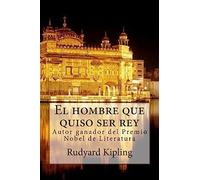 El hombre que quiso ser rey