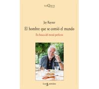 El Hombre Que Se Comio El Mundo: En Busca Del Menu Perfecto