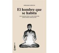 El Hombre Que Se Habita (ebook)