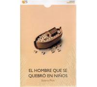 El Hombre Que Se Quebró En Niños