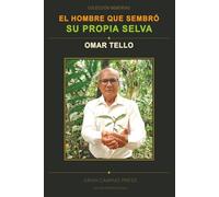 El hombre que sembró su propia selva