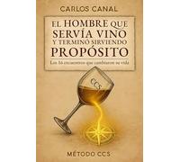 El hombre que servía vino y terminó sirviendo propósito: Los 16 encuentros que cambiaron su vida