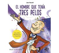 El hombre que tenía tres pelos: En letra MAYÚSCULA y de imprenta: libros para niños de 5 y 6 años: 7 (Aprender a leer en letra MAYÚSCULA e imprenta)