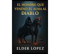 El Hombre Que Vendio El Alma al Diablo: El Precio de la avaricia