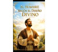 EL HOMBRE SEGÚN EL DESIGNIO DIVINO