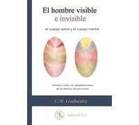 El hombre visible e invisible | C.w Leadbeater