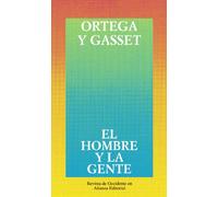 El hombre y la gente (Obras de José Ortega y Gasset (OGG))