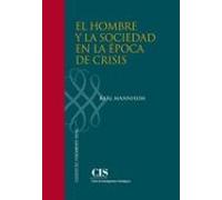 El Hombre Y La Sociedad En Época De Crisis