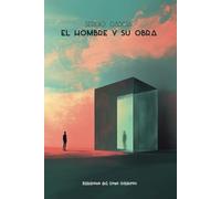 El hombre y su obra: Una historia en torno a la inteligencia artificial, la creatividad y el mundo que viene