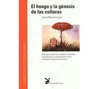 El hongo y la génesis de las culturas (COGNICIONES)