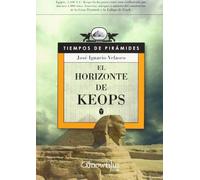 El horizonte de Keops: 14 (Novela Histórica)