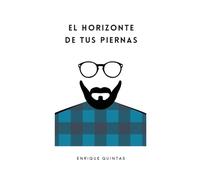 El horizonte de tus piernas