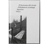 El Horizonte Del Círculo / Zirkuluaren Zerumuga