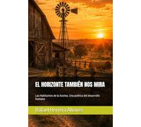 EL HORIZONTE TAMBIÉN NOS MIRA: Las Habitantes de la Azotea. Una poética del desarrollo humano