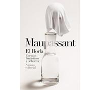 El Horla: Cuentos Fantasticos Y De Horror