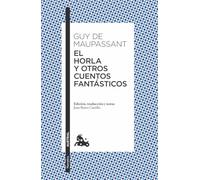 El Horla y otros cuentos fantásticos (Clásica)