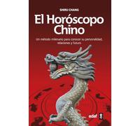 El horóscopo chino: Un método milenario para conocer su personalidad, relaciones y futuro (Tabla de esmeralda)