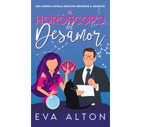 El Horóscopo del Desamor: una mágica novela romcom de enemigos a amantes: 5 (Historias de Amor y Café)
