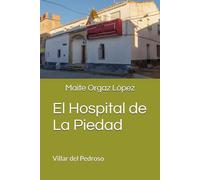 El Hospital de La Piedad: Villar del Pedroso