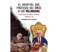 el hospital que proteguio del virus a los millonarios