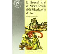 El Hospital Real de nuestra Sra. de la Misericordia de Loja: 11 (Monográfica Humanidades /Chronica Nova)