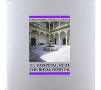 El Hospital Real (Universidad de Granada. Historia y Patrimonio)