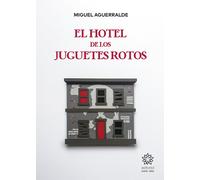 El hotel de los juguetes rotos