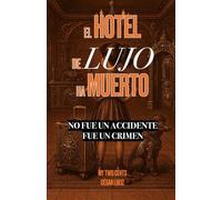 El hotel de lujo ha muerto: No fue un accidente. Fue un crimen.