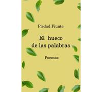 El hueco de las palabras: Poemas