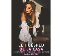 El huésped de la casa: Novela Erótica con Escenas de Sexo Explícito - para Adultos