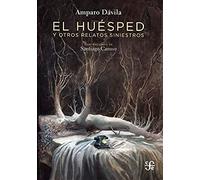 El huésped y otros relatos siniestros / The guest and other Sinister Tales