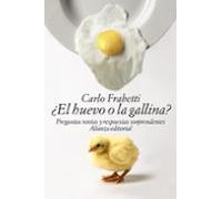 ¿el Huevo O La Gallina?: Preguntas Tontas Y Respuestas Sorprendentes