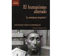 El Humanismo Alterado