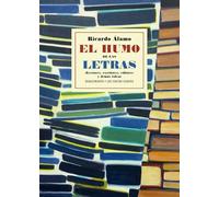 El humo de las letras: (Lectores, escritores, editores y demás ralea): 263 (Los Cuatro Vientos)