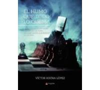 El Humo Que Todo Lo Quema