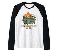 El Humor de Mapache en el contenedor de Fuego sobrevive a Tiempos difíciles Camiseta Manga Raglan