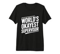 El Humor de Supervisor más Bueno del Mundo para el Jefe Camiseta Premium