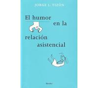 El humor en la relación asistencial (fuera de colección)