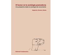 El humor en la sociología posmoderna: Una perspectiva desde la sociología del conocimiento: 322 (Ciencia / Política, sociología y economía)